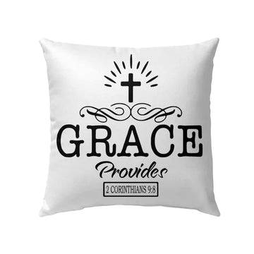 Christian Pillow, Jesus Pillow, Cross Pillow, Grace Provides 2 Corinthians 98 Throw Pillow, Christian Throw Pillow, Inspirational Gifts, Best Pillow