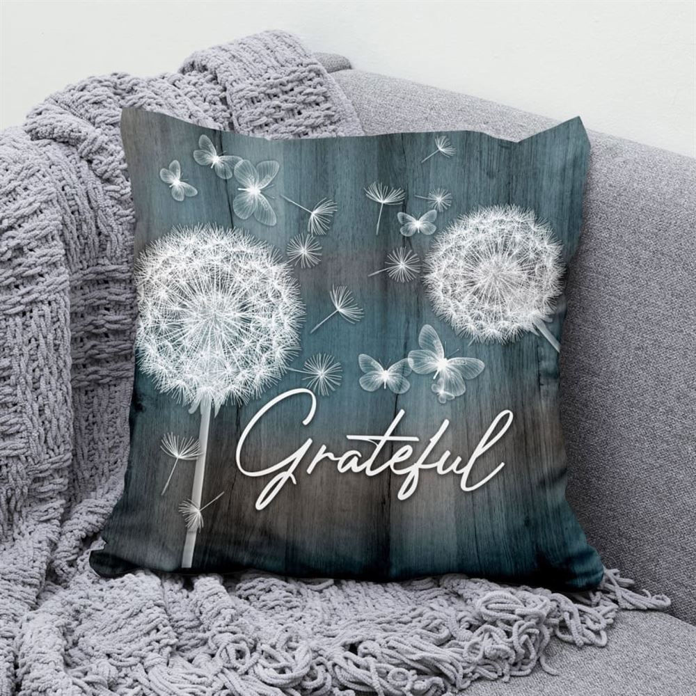 Christian Pillow, Jesus Pillow, Dandelions, Butterflies Pillow, Grateful Pillow, Christian Throw Pillow, Inspirational Gifts, Best Pillow