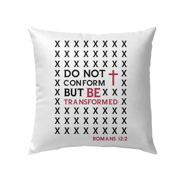 Christian Pillow, Jesus Pillow, Do Not Conform But Be Transformed Romans 122 Pillow, Christian Throw Pillow, Inspirational Gifts, Best Pillow
