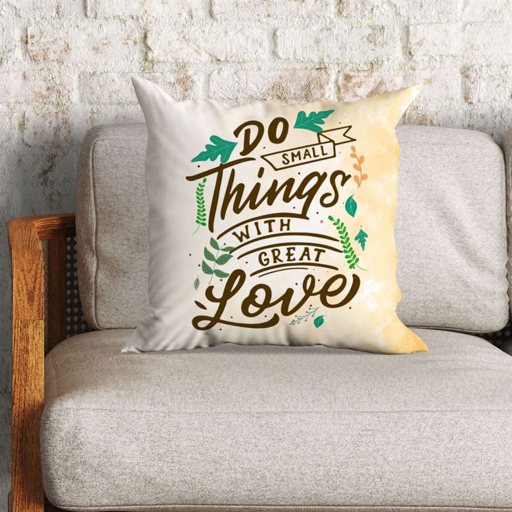 Christian Pillow, Jesus Pillow, Do Small Things With Great Love Pillow, Christian Throw Pillow, Inspirational Gifts, Best Pillow