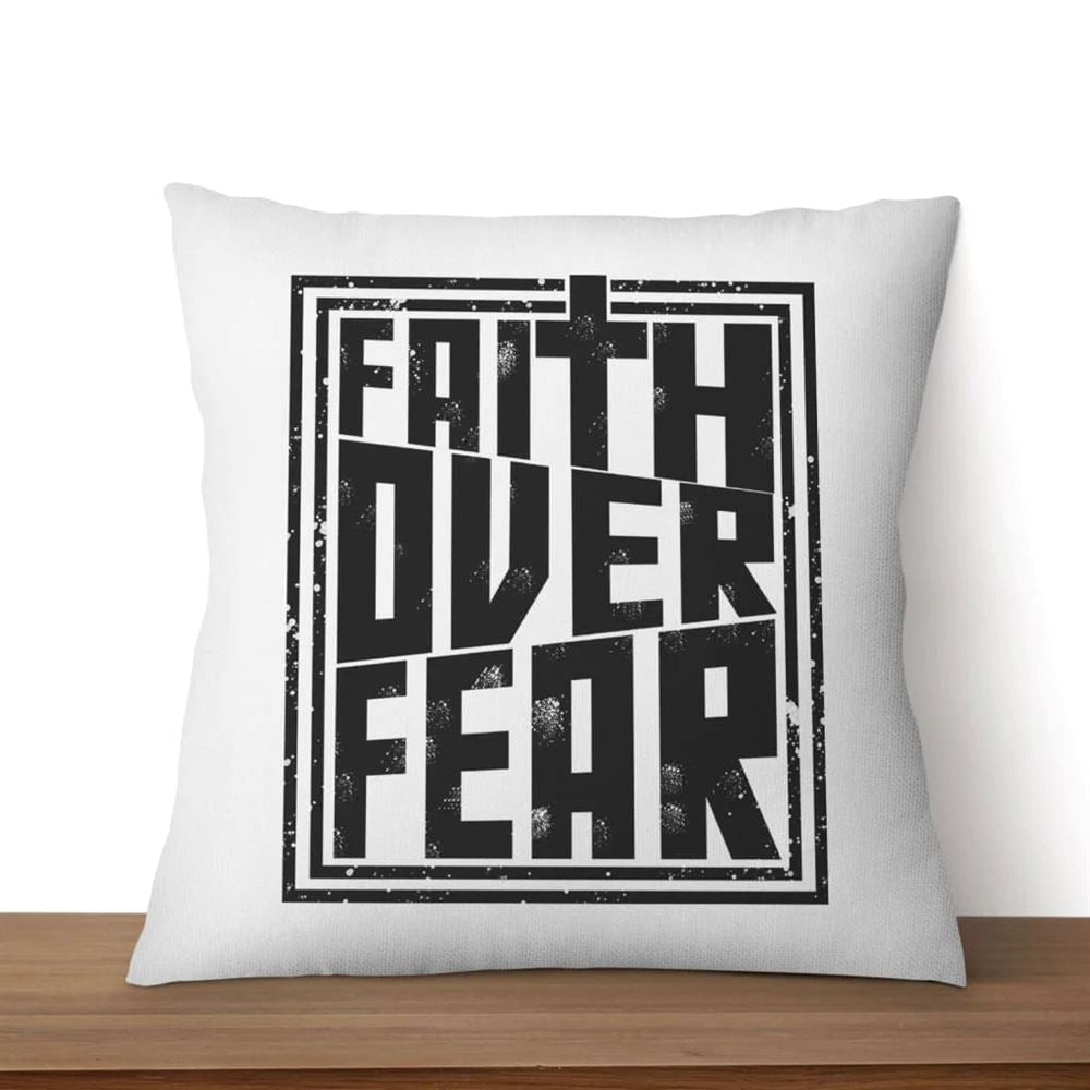 Christian Pillow, Jesus Pillow, Faith Over Fear Throw Pillow, Christian Throw Pillow, Inspirational Gifts, Best Pillow