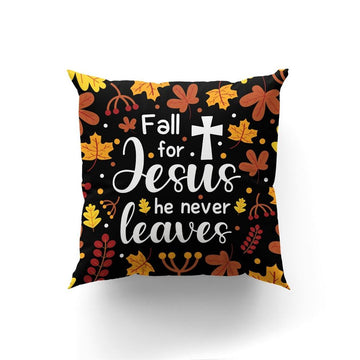 Christian Pillow, Jesus Pillow, Fall For Jesus He Never Leaves Pillow, Christian Throw Pillow, Inspirational Gifts, Best Pillow