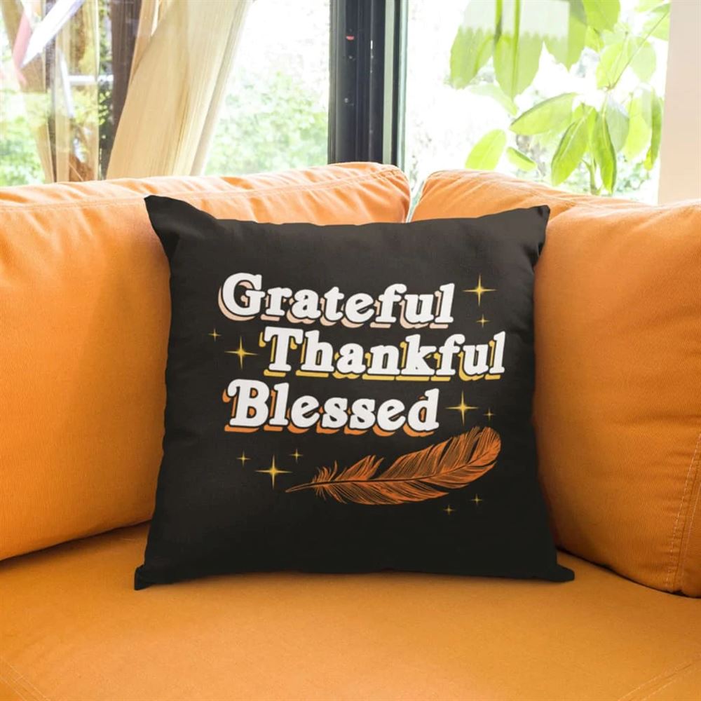 Christian Pillow, Jesus Pillow, Feather Pillow, Grateful Thankful Blessed Pillow, Christian Throw Pillow, Inspirational Gifts, Best Pillow