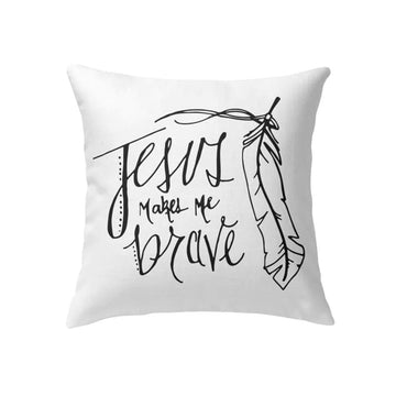 Christian Pillow, Jesus Pillow, Feather Pillow, Jesus Makes Me Brave Pillow, Christian Throw Pillow, Inspirational Gifts, Best Pillow