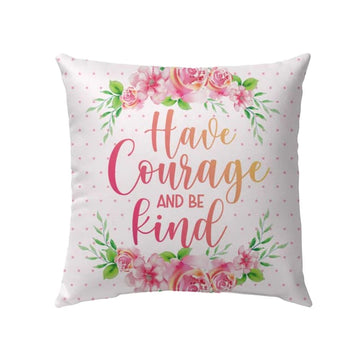 Christian Pillow, Jesus Pillow, Flower Wreath, Have Courage And Be Kind Christian Pillow, Christian Throw Pillow, Inspirational Gifts, Best Pillow