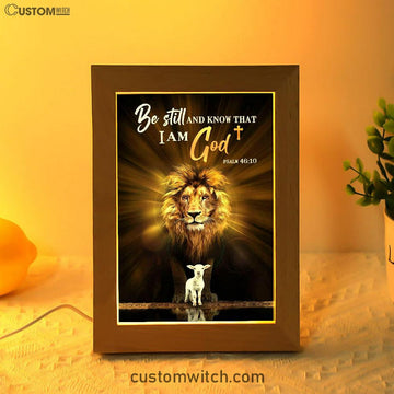 Christian The Lion The Lamb Be Still And Know Frame Lamp Prints - Bible Verse Decor - Scripture Art
