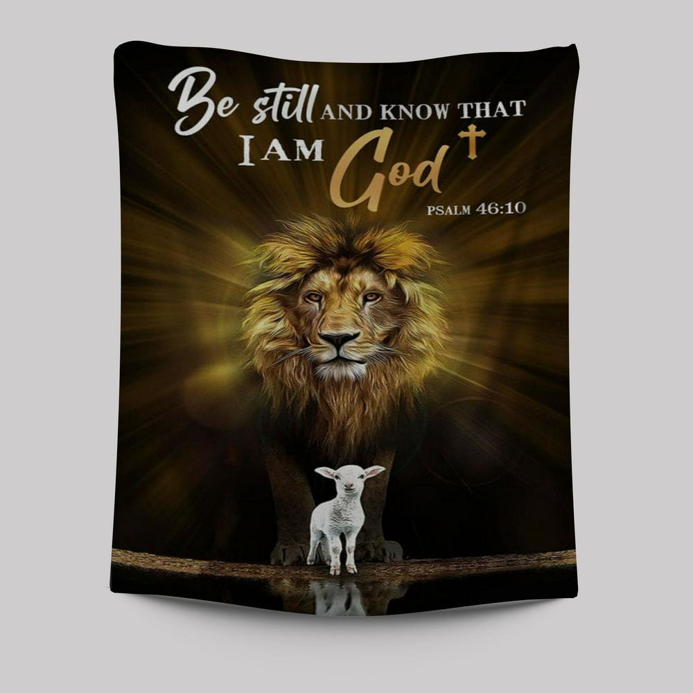 Christian The Lion The Lamb Be Still And Know Tapestry Prints - Bible Verse Wall Decor - Scripture Wall Art