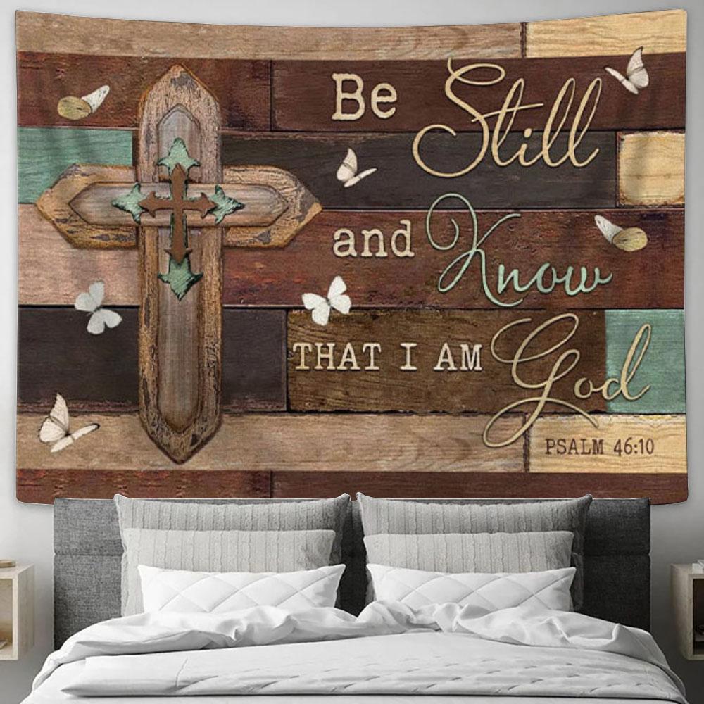 Christian Wall Art Be Still And Know That I Am God - Wooden Cross Tapestry Print - Christian Wall Decor