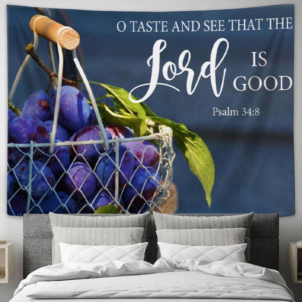 Christian Wall Art Grapes O Taste And See That The Lord Is Good Tapestry Wall Art - Christian Wall Decor