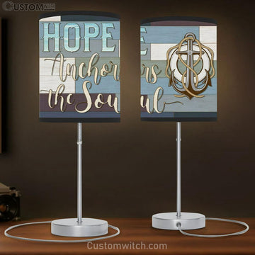 Christian Lamp Gift Hebrews 619 Hope Anchors The Soul Table Lamp Gift Print - Christian Bedroom Decor
