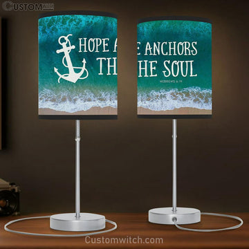 Christian Lamp Gift Hope Anchors The Soul Table Lamp Gift Print - Christian Bedroom Decor
