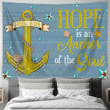 Christian Wall Art Hope Is An Anchor For The Soul Tapestry Wall Art Print - Christian Wall Decor