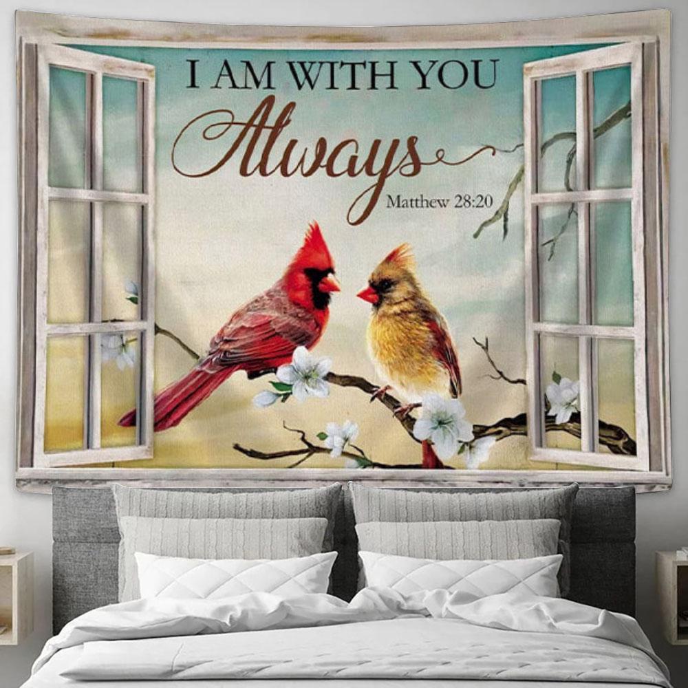 Christian Wall Art Matthew 2820 I Am With You Always Cardinal Tapestry Print - Christian Wall Decor