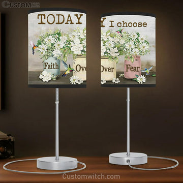Christian Lamp Gift Today I Choose Faith Over Fear Table Lamp Print - - Christian Bedroom Decor