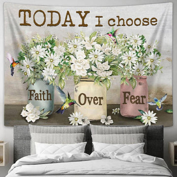 Christian Wall Art Today I Choose Faith Over Fear Tapestry Print - - Christian Wall Decor