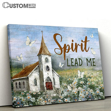 Church Flower Field Butterfly Spirit Lead Me Canvas Wall Art - Bible Verse Canvas - Religious Prints