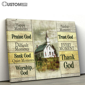 Church Happy Moments Praise God Every Moment Thank God Large Canvas - Christian Wall Art - Bible Verse Canvas Art