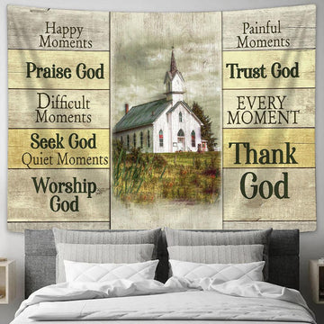 Church Happy Moments Praise God Every Moment Thank God Large Tapestry - Christian Wall Art - Bible Verse Tapestry Art
