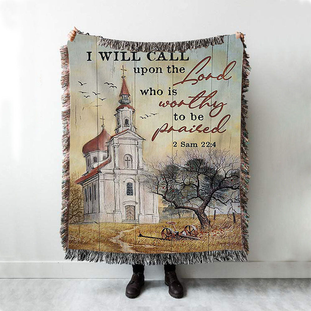 Church Peace Painting - I Will Call Upon The Lord Woven Throw Blanket - Christian Woven Blanket Prints - Bible Verse Woven Blanket Art
