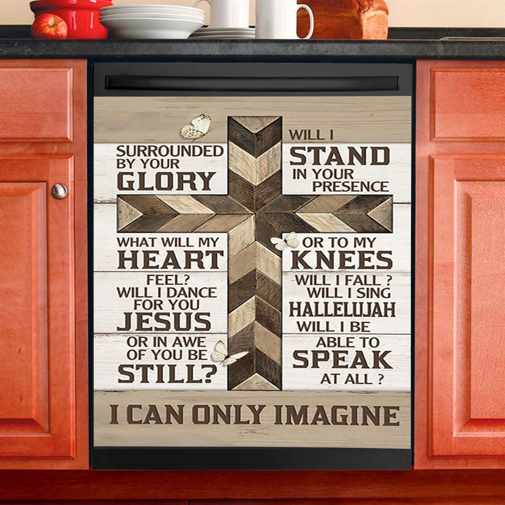 Classic Cross I Can Only Imagine Dishwasher Cover, Bible Verse Dishwasher Magnet Cover, Christian Inspirational Kitchen Decor