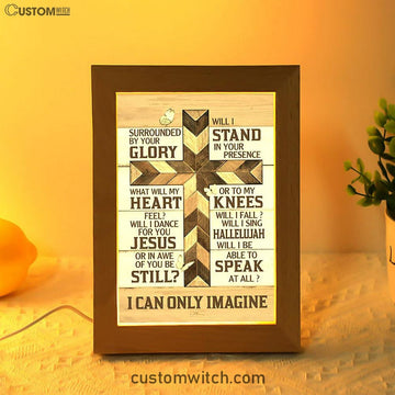 Classic Cross I Can Only Imagine Frame Lamp Art - Bible Verse Art - Christian Inspirational Decor