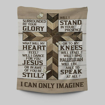 Classic Cross I Can Only Imagine Tapestry Art - Bible Verse Wall Art - Christian Inspirational Wall Decor