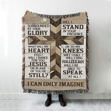 Classic Cross I Can Only Imagine Woven Blanket Art - Bible Verse Throw Blanket - Christian Inspirational Boho Blanket