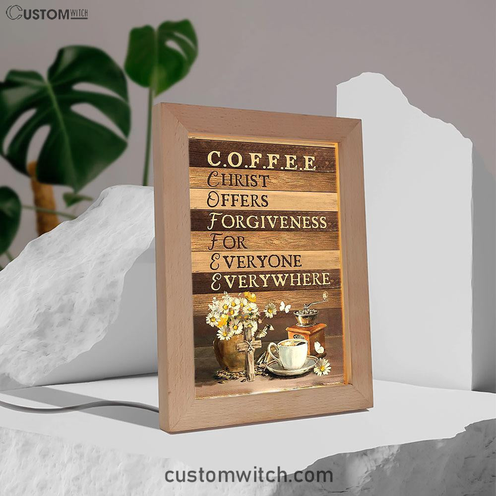 Coffee Cup Christ Offers Forgiveness For Everyone Everywhere Frame Lamp - Christian Art - Religious Home Decor