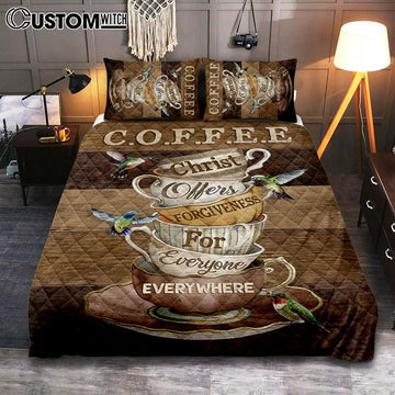 Coffee Cup Hummingbird Christ Offer Forgiven For Everyone Quilt Bedding Set Art - Christian Art - Bible Verse Bedroom - Religious Home Decor