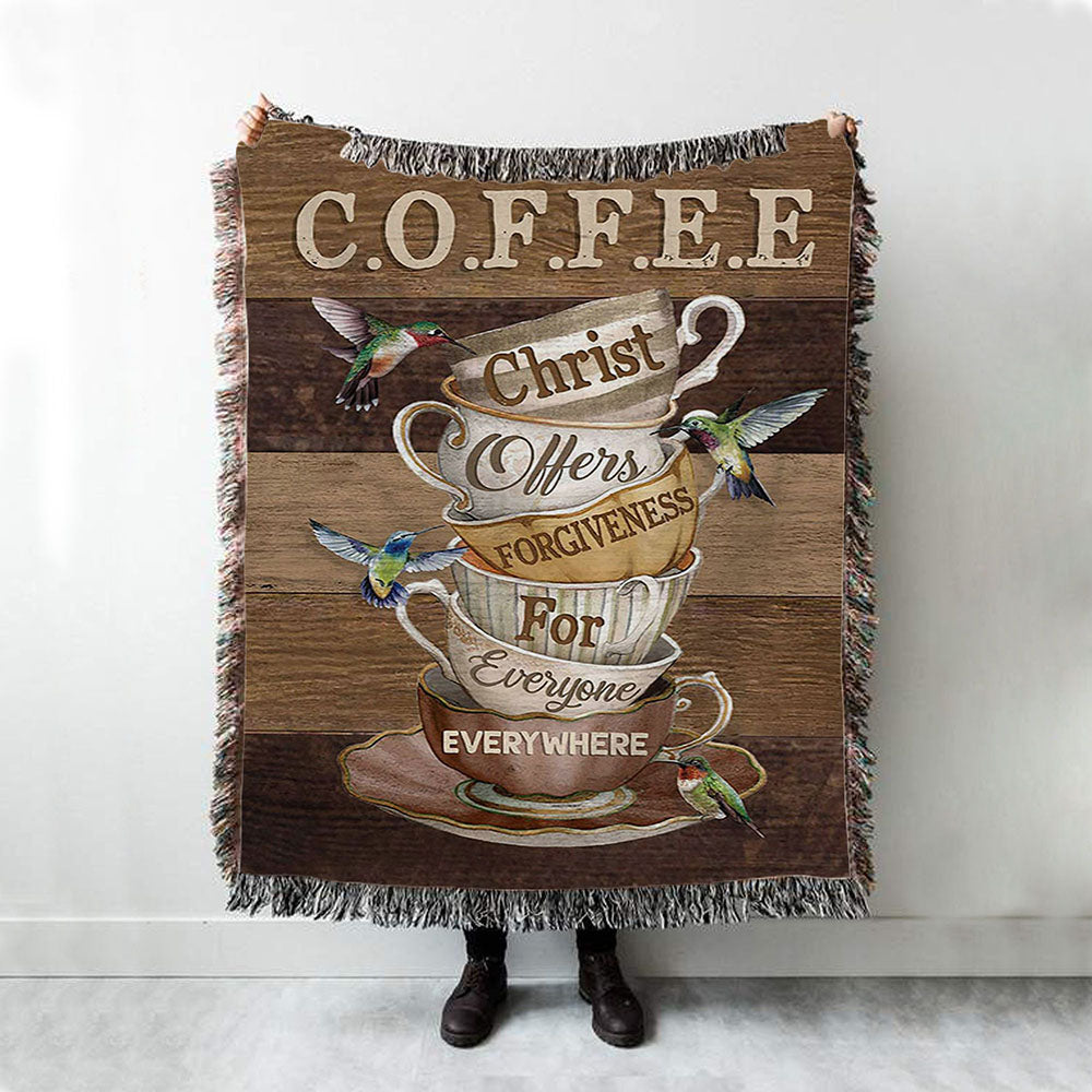 Coffee Cup Hummingbird Christ Offer Forgiven For Everyone Woven Blanket Art - Christian Art - Bible Verse Throw Blanket - Religious Home Decor