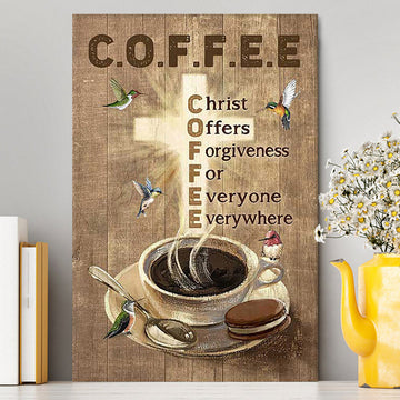 Coffee Cup Hummingbird Christ Offers Forgiveness Canvas Art - Bible Verse Wall Art - Christian Inspirational Wall Decor