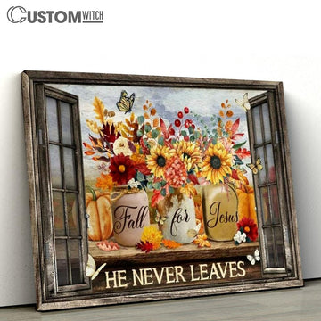 Colorful Flower, Pumpkin Painting, Fall For Jesus, He Never Leaves Canvas Poster