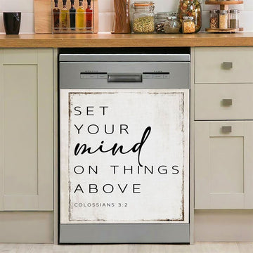Colossians 32 Nkjv Set Your Mind On Things Above Dishwasher Cover, Christian Dishwasher Magnet Cover, Religious Kitchen Decor
