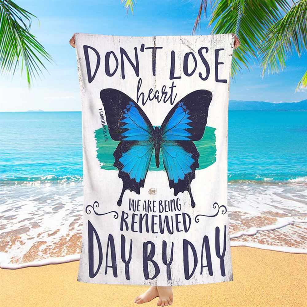 Corinthians 1 16 Don&#39;t Lose Heart Beach Towel - Blue Butterfly Beach Towel - Christian Gift For Women