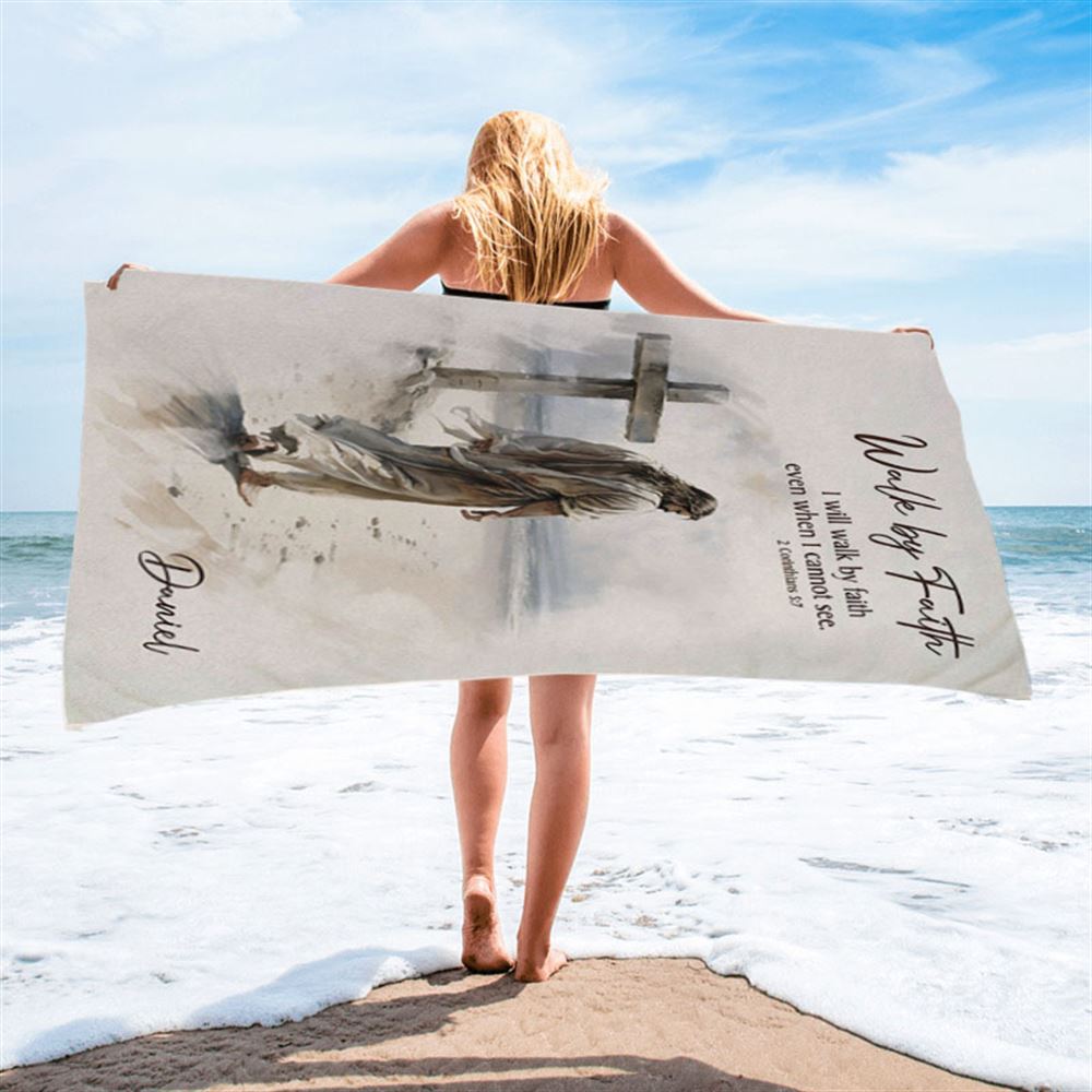 Corinthians 57 Walk By Faith Jesus &amp; Cross Personalized Beach Towel - Religious Beach Towel - Bible Beach Towel