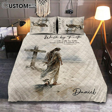 Corinthians 57 Walk By Faith Jesus &amp; Cross Personalized Quilt Bedding Set Bedroom - Religious Quilt Bedding Set Prints - Bible Quilt Bedding Set Art