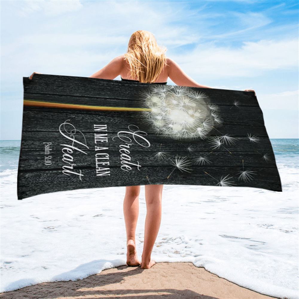 Create In Me A Clean Heart Psalm 5110 Beach Towel - Christian Beach Towel - Religious Beach Towel