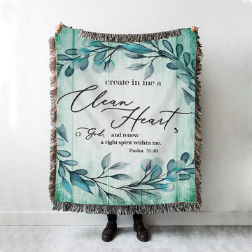 Create In Me A Clean Heart Psalm 5110 Dandelion Woven Throw Blanket - Christian Woven Blanket Prints - Religious Boho Blanket