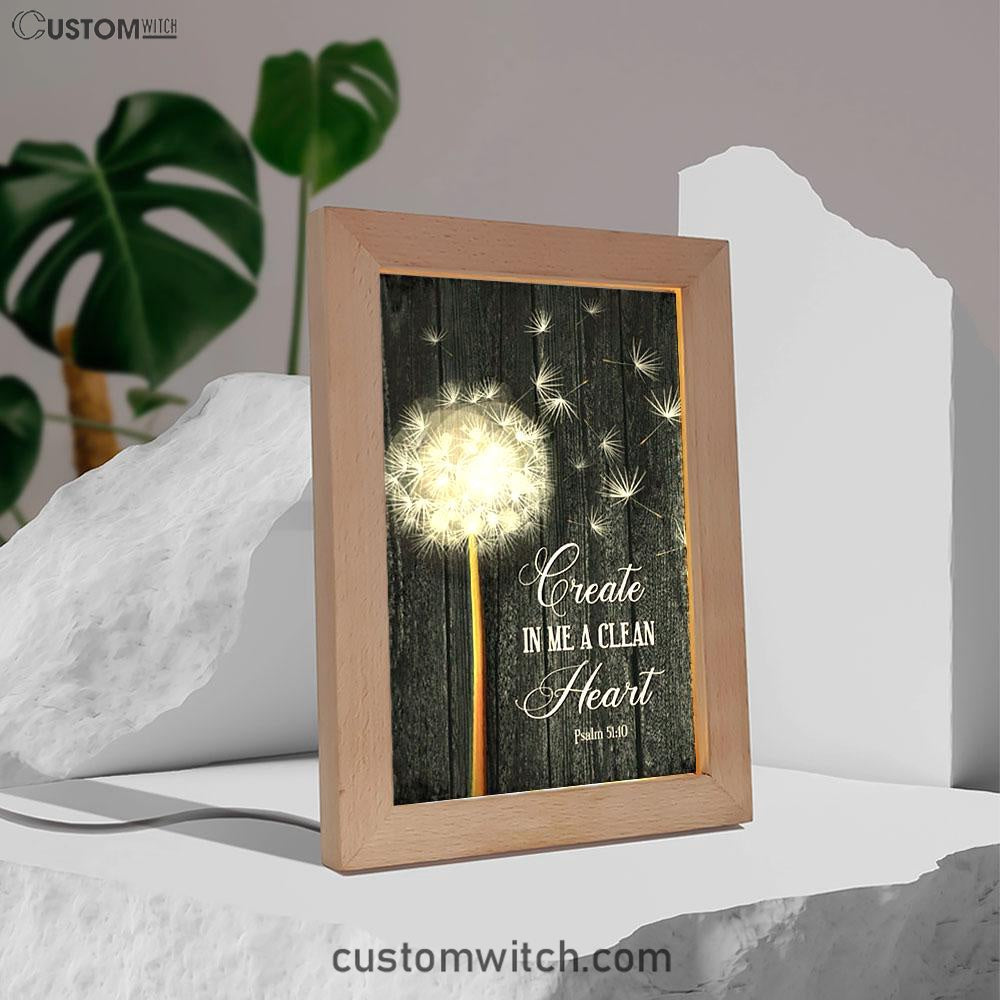 Create In Me A Clean Heart Psalm 5110 Frame Lamp Art - Christian Night Light - Religious Decor
