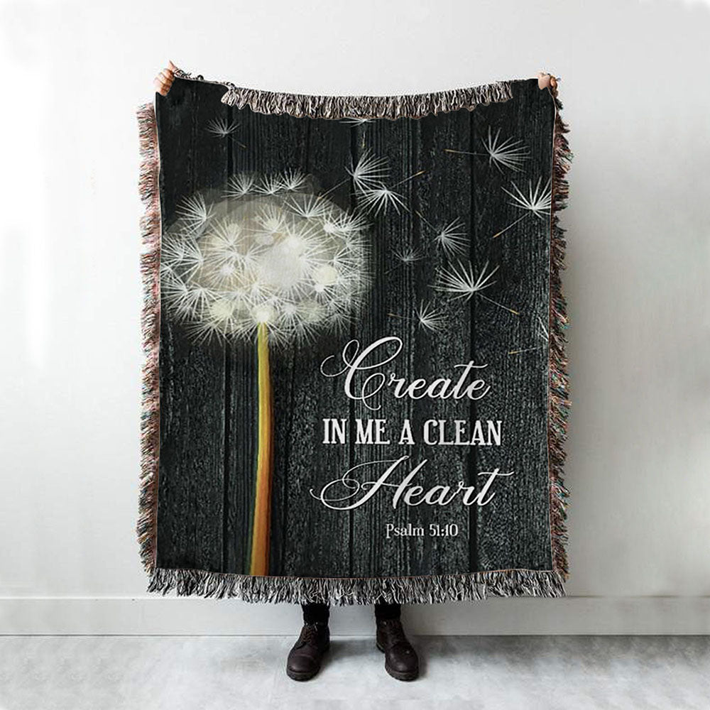 Create In Me A Clean Heart Psalm 5110 Woven Throw Blanket - Christian Woven Blanket Prints - Religious Boho Blanket