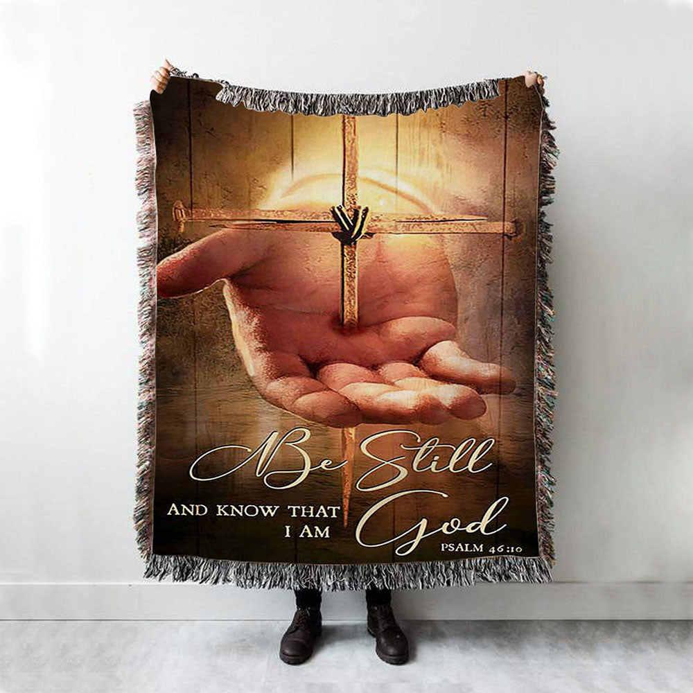 Cross Jesus&#39;s Hand Be Still And Know That I Am God Woven Blanket Art - Bible Verse Throw Blanket - Christian Inspirational Boho Blanket