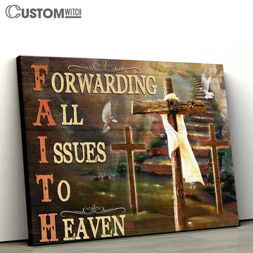 Cross, The Way To Heaven, Forwarding All Issues To Heaven Canvas Poster