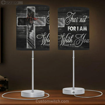 Crown Of Thorn, Jesus Cross, Fear Not For I Am With You Table Lamp