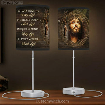 Crown Of Thorn Jesus In Every Moment Thank God Table Lamp