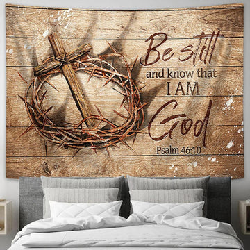 Crown Of Thorn Wooden Cross Be Still And Know That I Am God Tapestry Wall Art - Bible Verse Tapestry - Religious Tapestry Wall Hanging