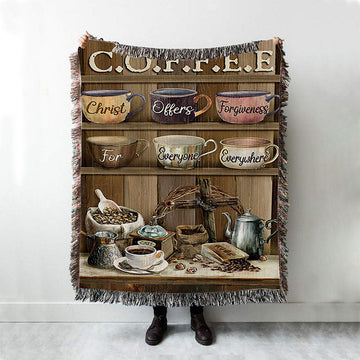 Cup Of Coffee Christ Offer Forgiveness For Everyone Everywhere Woven Blanket Art - Bible Verse Throw Blanket - Christian Inspirational Boho Blanket