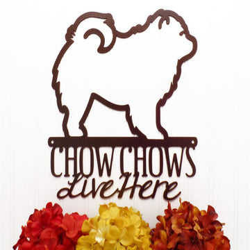 Custom Metal Sign, Chow Chows Live Here Metal Signs, Anniversary Gift, Dog House Sign, Dog Wall Art, Outdoor Sign, Home Decor Sign