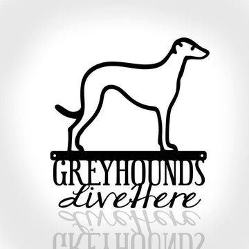 Custom Metal Sign, Greyhounds Live Here Metal Sign, Anniversary Gift, Dog House Sign, Dog Wall Art, Outdoor Sign, Home Decor Sign