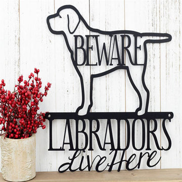 Custom Metal Sign, Labradors Live Here Metal Sign, Anniversary Gift, Dog House Sign, Dog Wall Art, Outdoor Sign, Home Decor Sign