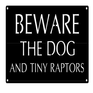 Custom Metal Sign, Metal Beware The Dog And Tiny Raptors Metal Sign, Anniversary Gift, Dog House Sign, Outdoor Sign, Home Decor Sign